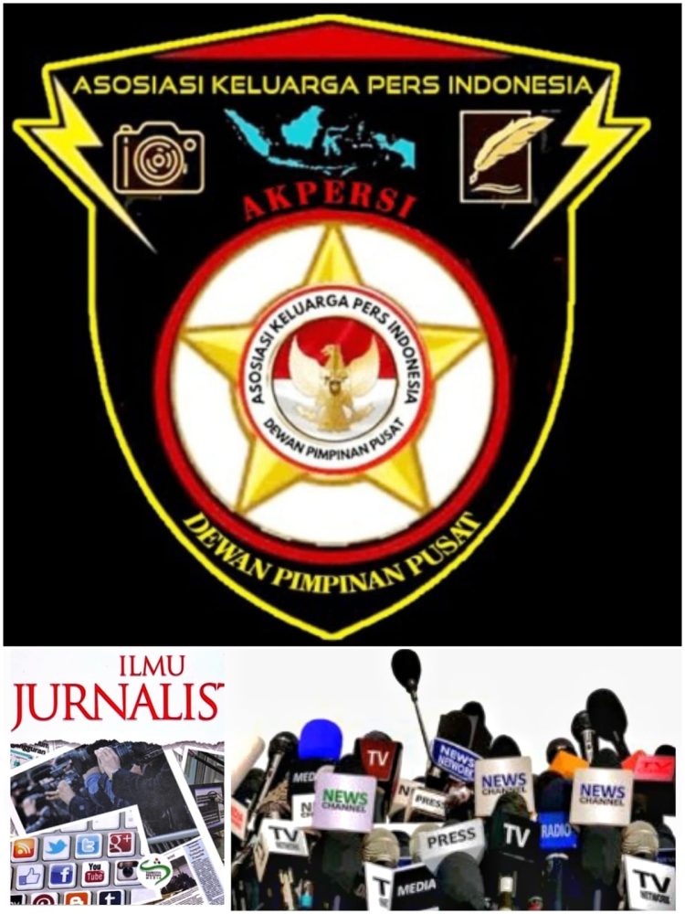 Wartawan Bukan Pengemis Silaturahmi Tetapi  Pemburu Informasi Oleh: AKPERSI