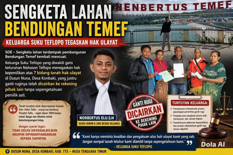 Hak Ulayat Nahason Teflopo Diklaim Pihak Lain, Ganti Rugi Bendungan Temef Dicairkan Tanpa Koordinasi